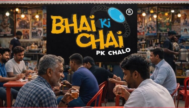 BHAI ki CHAI name